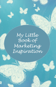 My Little Book of Marketing Inspiration. A notebook with a purpose.